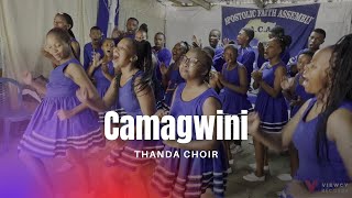 Camagwini  Thanda Choir [upl. by Aenea]