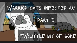 Warrior cats Infected AU part 3Bittie [upl. by Hcib455]