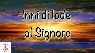 Inni di lode al Signore musicaperpregare preghieraincanto [upl. by Lamaj]