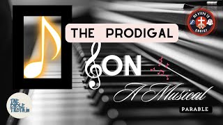 A MUSICAL PARABLE quotTHE PRODIGAL SONquot [upl. by Haduhey]