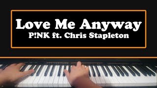 Love Me Anyway  PINK ft Chris Stapleton Piano Cover  Karaoke [upl. by Ecela]