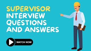 Supervisor Interview Questions And Answers [upl. by Arzed]