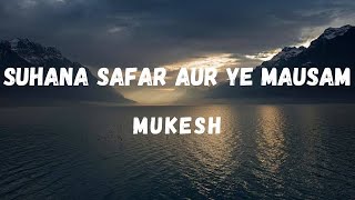 Suhana Safar Aur Ye Mausam Lyrics  Madhumati  Mukesh  Dilip Kumar amp Vyjantimala  Lyrical Music [upl. by Iram602]