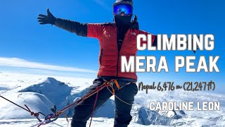 Climbing Mera Peak 6476m Nepals Highest Trekking Peak Caroline Leon [upl. by Allekim821]