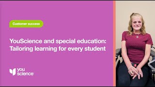 YouScience and special education Tailoring learning for every student [upl. by Bohi714]