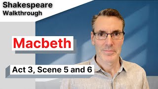 Macbeth Analysis Act 3 Scene 5 and 6 Full Commentary [upl. by Hecklau]