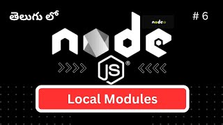 6 Local Modules in Node JS Telugu [upl. by Einor]