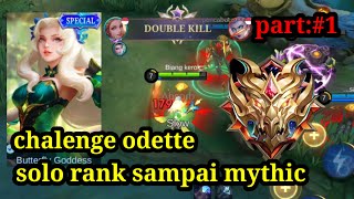 odette solo rank sampai mythic part1  mobile legends odetterevamp mobilelegends biangkerok [upl. by Nolahs]