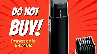 🚨 DONT BUY Panasonic ER240B BEFORE WATCHING THIS 🚨 7 Reasons [upl. by Nason]