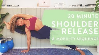 20 MINUTE SHOULDER RELEASE  Yoga amp Mobility  Full Real Time Sequence  Shona Vertue [upl. by Idolem72]