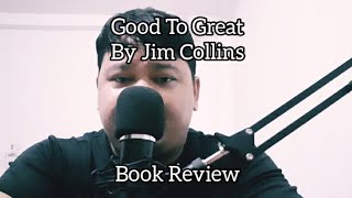 Good To Great by Jim Collins  Book Review [upl. by Bander]