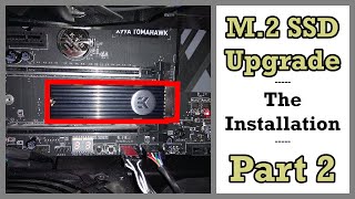 M2 SSD Upgrade Part 2 Installing Heatsink amp M2 Drive Samsung 970 EVO  EK Heatsink [upl. by Rebmetpes]