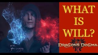 WHAT IS WILL  Dragon’s Dogma 2 Lore [upl. by Warila701]