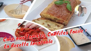 Cake aux Tomates Confites Facile  La Recette Inratable [upl. by Arquit]