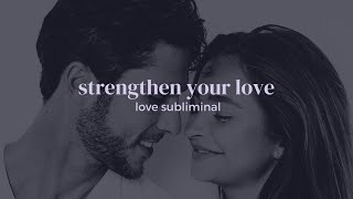 Love Subliminal To Strengthen Your Relationship Fall Asleep To These Affirmations [upl. by Mcclish]