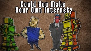 Could You Make Your Own Internet [upl. by Brita132]