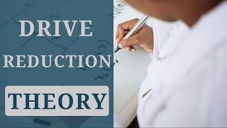 What is Drive Reduction Theory [upl. by Patrice]