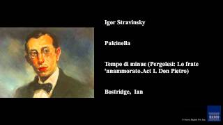 Igor Stravinsky Pulcinella Tempo di minue Pergolesi Lo frate nnammorato Act I Don Pietro [upl. by Adrianna]