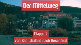 Der Mittelweg  Etappe 2 Bad Wildbad  Besenfeld  November 2024 [upl. by Skiba]