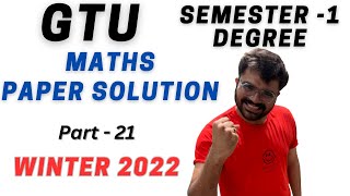 GTU MATHS PAPER SOLUTION  WINTER 2022  SEM 1  DEGREE  part 21 [upl. by Pris]