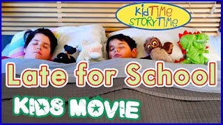 KID MOVIE LATE FOR SCHOOL  Movie for Kids [upl. by Nalrah]