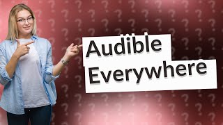 What devices can I use to listen to Audible books [upl. by Kiraa]