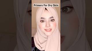 Top Primers for Dry Skin shorts makeup trending viralshorts shortsvideo [upl. by Amr712]