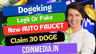 Dogeking io  Legit Or Fake  New High Paying Dogecoin Faucet  Claim 30 DOGE Every Hour NEW AUTO [upl. by Ninehc]