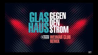 GLASHAUS  Gegen den Strom weimaR Club Remix  Lyric Video Official 3pTV [upl. by Proudman]