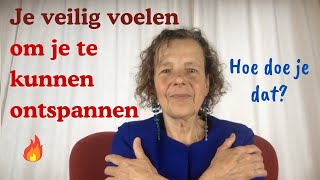 Om het kalmerende zenuwstelsel te activeren moet je je veilig voelen [upl. by Kan]