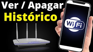 Como Ver o Histórico do Roteador  2024 E APAGAR Pelo Celular [upl. by Bara982]