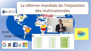 La réforme mondiale de limposition des multinationales  Expliquemoi léconomie  Numéro 28 [upl. by Ahoufe]