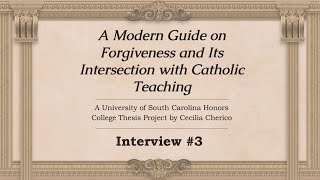 Forgiveness Interview 3  Honors Thesis [upl. by Jeritah207]