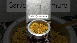 😋😋 Garlic murmure Namkeen एक महीने तक चलेगा 🤤garlicmurmureyoutubeshortsshotsfeed viralshorts [upl. by Frymire659]