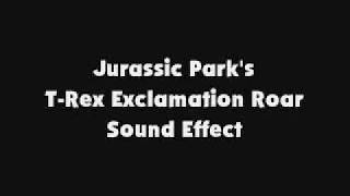 Jurassic Parks T Rex Exclamation Roar SFX [upl. by Gorlicki]