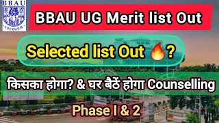 BBAU UG Selected list Out 🔥 Merit list किसका Selection होगा Phase I amp2 Counselling Date [upl. by Khudari]