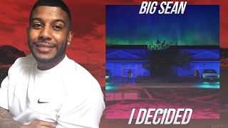 Big Sean  I Decided ReactionReview Meamda [upl. by Kenlee]