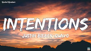 Justin Bieber  Intentions Lyrics ft Quavo [upl. by Lian]