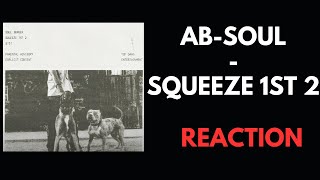 AbSoul  Squeeze 1ST 2  Track Reaction  reaction [upl. by Nojid813]