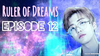 JAEMIN FF Ruler of Dreams—Ep 12  Kpop FF NCT [upl. by Lydnek]