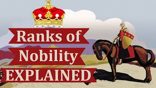 Ranks of Nobility Explained [upl. by Utimer760]