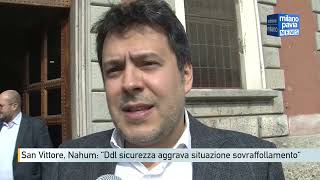 Carcere San Vittore Nahum “Ddl sicurezza aggrava situazione sovraffollamento“ [upl. by Chloris7]