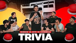 SCIENCE VS ARTS VS COMMERCE  S8UL TRIVIA [upl. by Faxun]