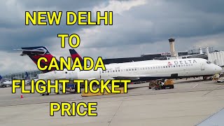 New Delhi to Canada Flight Ticket Price  India to Canada Flight Ticket Price  Cheap Canada Flight [upl. by Ongun]