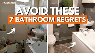 7 Bathroom Design Regrets amp Costly Mistakes To Avoid  Wall Curtains [upl. by Nevyar699]