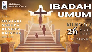 Ibadah Umum GPdI Berea Alam Sutera  Minggu 26 Mei 2024 [upl. by Evander]