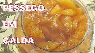 🍑 COMO FAZER PÊSSEGO EM CALDA RECEITA FÁCIL [upl. by Ettennil]