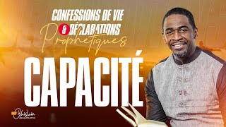 CAPACITÉ  Confessions de Vie et Déclarations Prophétique  Ps Ghislain Biabatantou [upl. by Justinian]