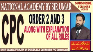 CPC LECTURE 38 ORDER 2 AND 3 ALONG WITH EXPLANATION OF ALL RULES [upl. by Tiffie]