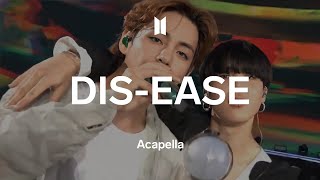 BTS「Disease」 Acapella [upl. by Adnorahs]